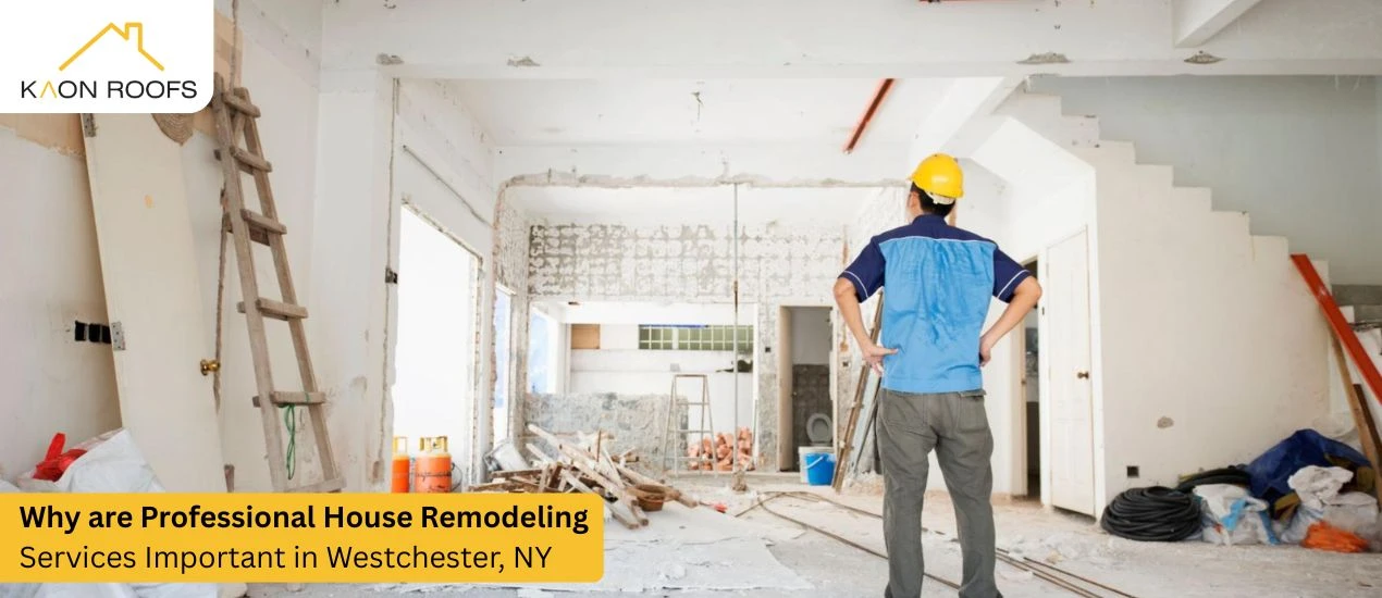 Why are Professional House Remodeling Services Important in Westchester, NY?